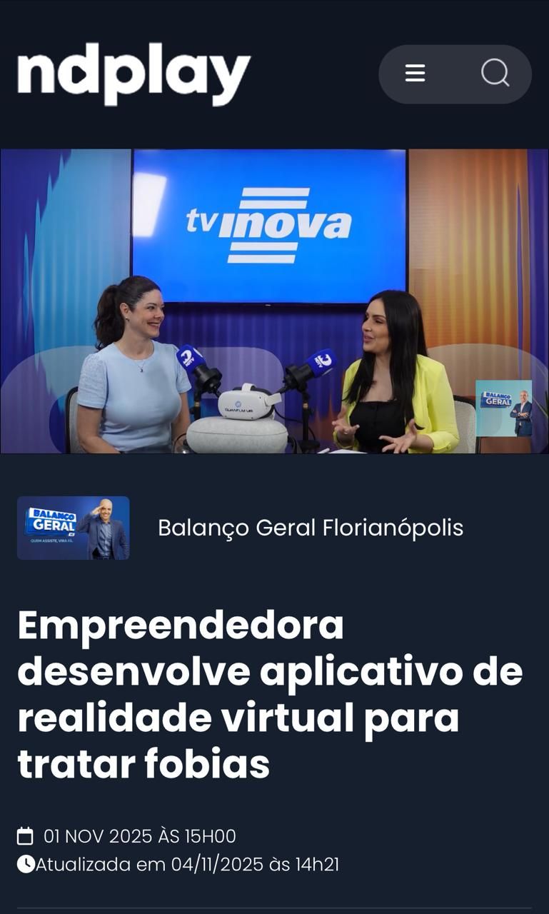 ND Play — Empreendedora desenvolve aplicativo de realidade virtual para tratar fobias